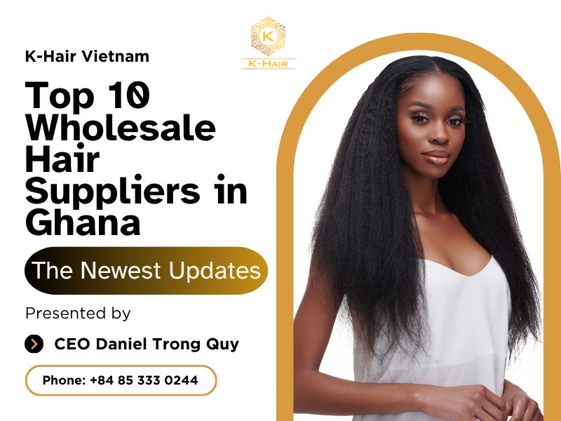 Top 10 Wholesale Hair Suppliers in Ghana: The Newest Updates 1 Top 10 Wholesale Hair Suppliers in Ghana: The Newest Updates