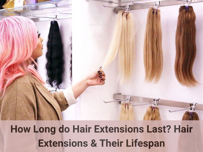 How Long do Hair Extensions Last?