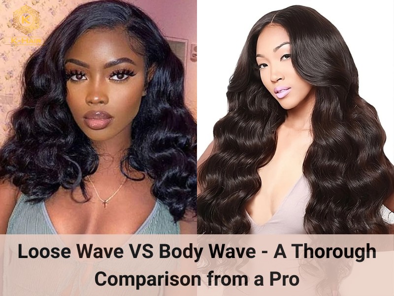 Loose Wave VS Body Wave