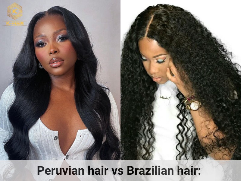 The differences between Peruvian hair vs Brazilian hair