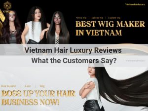 Vietnam Hair Luxury Reviews