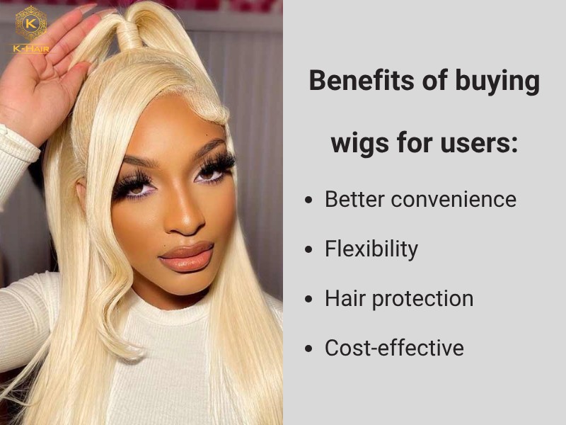 End-users can enjoy from many benefits when using wigs