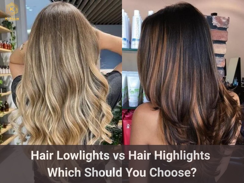 Hair Lowlights vs Hair Highlights