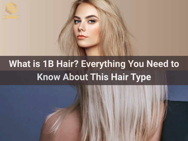 What is 1B Hair