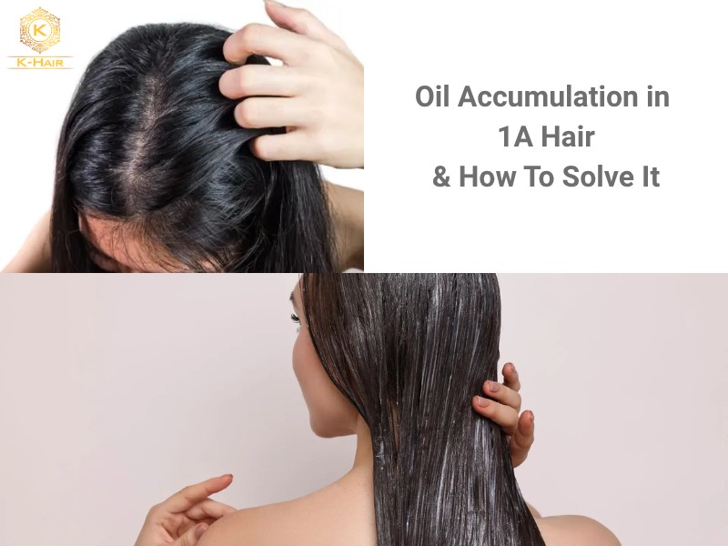 What Is 1A Hair? Care, Styling, and Best Extensions Tips 4 Oiliness in 1A Hair can be solved by adopting the right cleansing methods