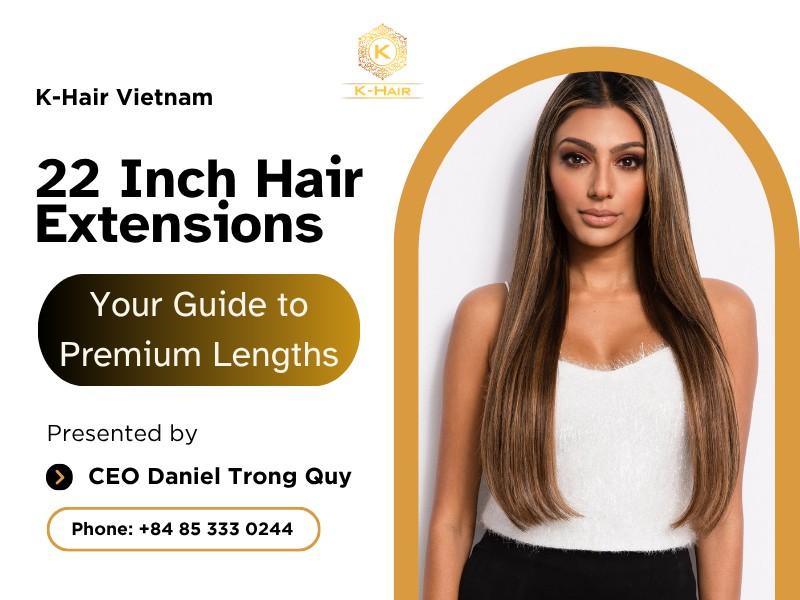 22 Inch Hair Extensions: Your Guide to Premium Lengths