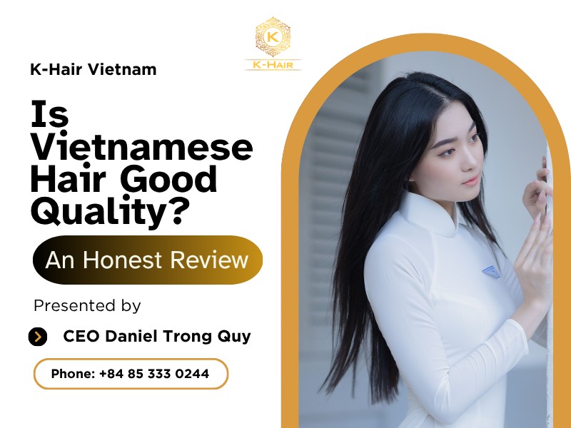 Is Vietnamese Hair Good Quality? An Honest Review