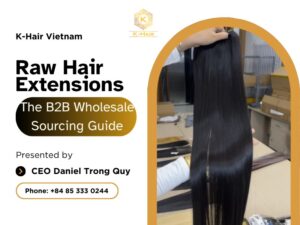 Raw Hair Extensions: The B2B Wholesale Sourcing Guide