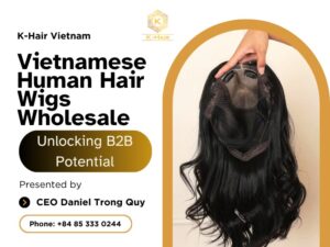 Vietnamese Human Hair Wigs Wholesale - Unlocking B2B Potential