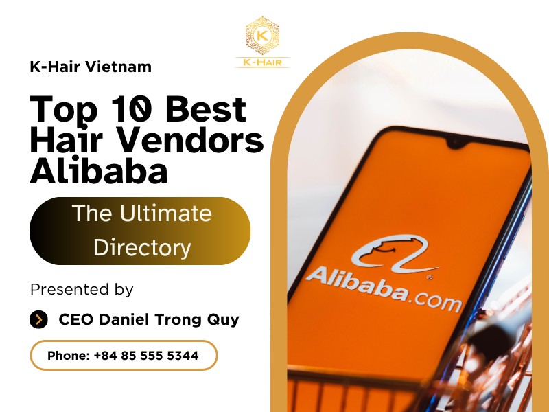 Top 10 Best Hair Vendor Alibaba: The Ultimate Directory